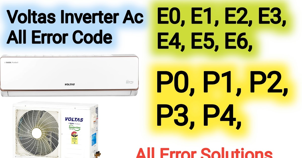 Voltas Inverter Ac Error E0 Ec E1 E2 E4 E5 E6 P0 P1 P2 P3 P4 F1 F2